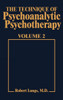 Technique of Psychoanalytic Psychotherapy Vol. II: Responses to Interventions: Patient-Therapist Relationship: Phases of Psychotherapy (Tech Psychoan