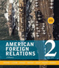 American Foreign Relations, Volume 2: Since 1895: A History