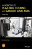 Handbook Of Plastics Testing And Failure Analysis