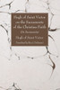 Hugh of Saint Victor on the Sacraments of the Christian Faith: (De Sacramentis)
