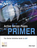 Active Server Pages Primer: The iSeries Definitive Guide to ASP