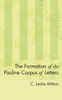 The Formation of the Pauline Corpus of Letters