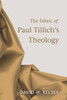 The Fabric of Paul Tillich's Theology