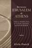 Between Jerusalem and Athens