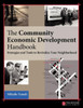 The Community Economic Development Handbook: Strategies and Tools to Revitalize Your Neighborhood