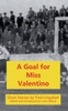 A Goal for Miss Valentino