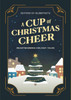 A Cup of Christmas Cheer: Heartwarming Holiday Tales