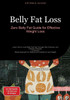 Belly Fat Loss: Zero Belly Fat Guide for Effective Weight Loss: Learn How to Lose Belly Fat Fast Through Diet, Exercise, and Lifestyle Changes - A Sci