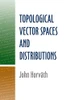 Topological Vector Spaces And Distributions (Dover Books On Mathematics)