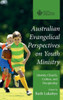 Australian Evangelical Perspectives on Youth Ministry