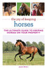 The Joy Of Keeping Horses: The Ultimate Guide To Keeping Horses On Your Property (Joy Of Series)