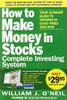 The How To Make Money In Stocks Complete Investing System: Your Ultimate Guide To Winning In Good Times And Bad