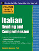 Practice Makes Perfect Italian Reading And Comprehension (Practice Makes Perfect Series)