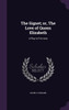 The Signet; or, The Love of Queen Elizabeth: A Play in Five Acts