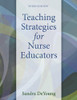 Teaching Strategies For Nurse Educators
