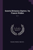 Insecta Britanica: Diptera / by Francis Walker: V. 1