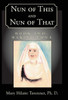 Nun of This and Nun of That: Book Two: Making Vows