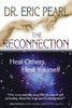 The Reconnection: Heal Others, Heal Yourself