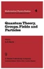 Quantum Theory, Groups, Fields and Particles