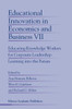 Educational Innovation in Economics and Business: Educating Knowledge Workers for Corporate Leadership: Learning Into the Future