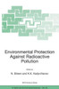 Environmental Protection Against Radioactive Pollution: Proceedings of the NATO Advanced Research Workshop on Environmental Protection Against Radioac