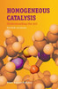 Homogeneous Catalysis: Understanding the Art