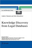 Knowledge Discovery from Legal Databases