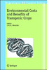 Environmental Costs and Benefits of Transgenic Crops