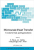 Microscale Heat Transfer - Fundamentals and Applications: Proceedings of the NATO Advanced Study Institute on Microscale Heat Transfer - Fundamentals