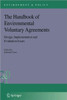 The Handbook of Environmental Voluntary Agreements: Design, Implementation and Evaluation Issues