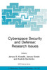 Cyberspace Security and Defense: Research Issues: Proceedings of the NATO Advanced Research Workshop on Cyberspace Security and Defense: Research Issu