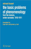 The Basic Problems of Phenomenology: From the Lectures, Winter Semester, 1910-1911