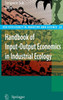 Handbook of Input-Output Economics in Industrial Ecology
