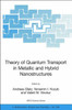 Theory of Quantum Transport in Metallic and Hybrid Nanostructures