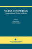 Media Computing: Computational Media Aesthetics