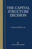 The Capital Structure Decision