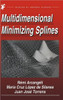 Multidimensional Minimizing Splines: Theory and Applications