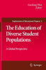 The Education of Diverse Student Populations: A Global Perspective