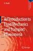 An Introduction to Fluid Mechanics and Transport Phenomena