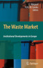 The Waste Market: Institutional Developments in Europe