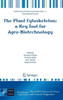 The Plant Cytoskeleton: A Key Tool for Agro-Biotechnology