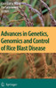 Advances in Genetics, Genomics and Control of Rice Blast Disease