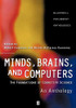Minds, Brains, And Computers: An Historical Introduction To The Foundations Of Cognitive Science