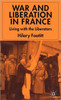 War and Liberation in France: Living with the Liberators