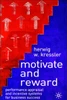 Motivate and Reward: Performance Appraisal and Incentive Systems for Business Success