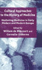 Cultural Approaches to the History of Medicine: Mediating Medicine in Early Modern and Modern Europe