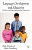 Language Development and Education: Children with Varying Language Experiences