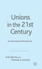 Unions in the 21st Century: An International Perspective
