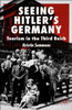 Seeing Hitler's Germany: Tourism in the Third Reich
