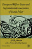 European Welfare States and Supranational Governance of Social Policy
